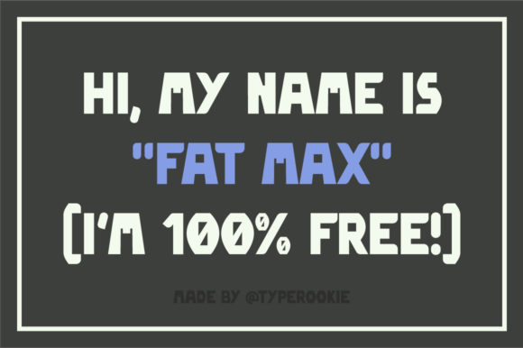 Fat Max: A Bold Display Font for Dynamic Editorial Design